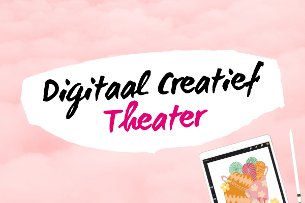 Roze achtergrond met witte verfstrook en tekst “Digitaal Creatief Theater”; rechtsonder tablet met illustratie en stylus